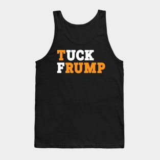 Tuck Frump // Anti-Trump Tank Top